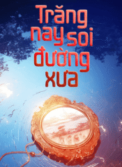 trang-nay-soi-duong-xua-1