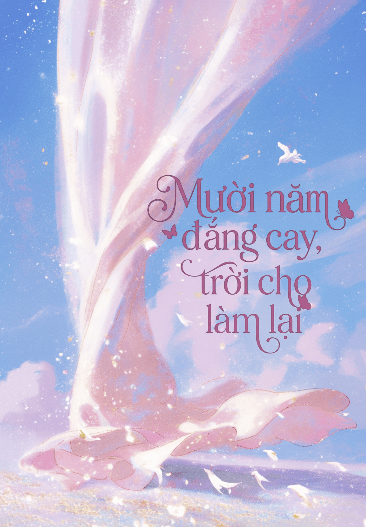 muoi-nam-dang-cay-troi-cho-lam-lai