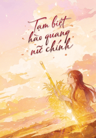 tam-biet-hao-quang-nu-chinh-2